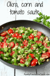 Okra, corn and tomato saute | FamilyFoodontheTable.com