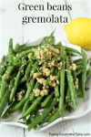 Green beans gremolata - a fast and flavorful side! | FamilyFoodontheTable.com