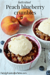 Individual peach blueberry crumbles - tastes like summer! | FamilyFoodontheTable.com