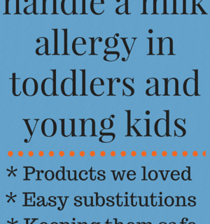 How to handle a milk allergy in toddlers and young kids - tips, substitutions and strategies from a mom who's been there | FamilyFoodontheTable.com