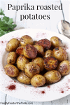 Paprika roasted potatoes - an easy, flavorful side dish | FamilyFoodontheTable.com