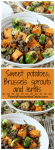 Sweet potatoes Brussels sprouts and lentils - a wholesome, hearty combination that makes a powerhouse side or vegetarian main! | FamilyFoodontheTable.com