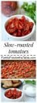 Slow roasted (aka candy) tomatoes are addictive and go with everything!