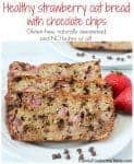 Strawberry oat bread with chocolate chips - gluten free and naturally sweetened - great for a healthy breakfast or snack! | FamilyFoodontheTable.com