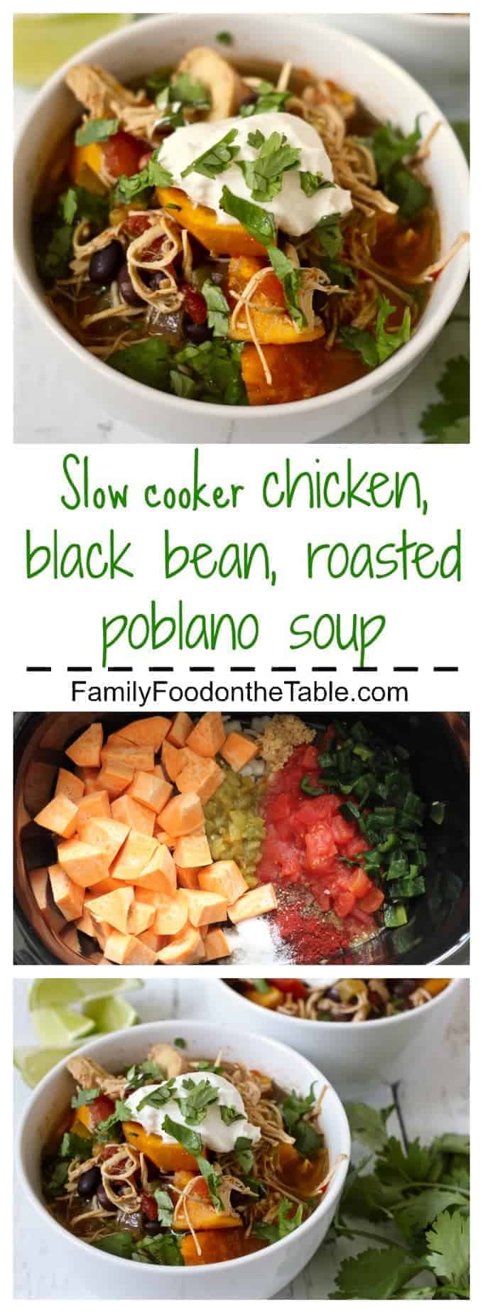 A delicious combination of chicken, black beans, sweet potatoes and roasted poblano pepper in an easy, slow cooker soup!
