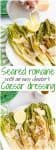 Easy seared or grilled romaine salad with cheater's Caesar dressing - great summer side! | FamilyFoodontheTable.com