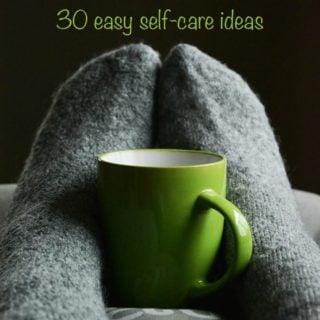 30 easy self care ideas for busy, overworked people