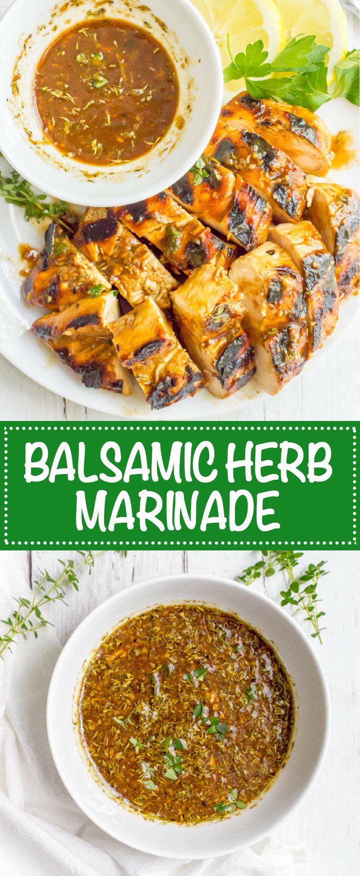 Balsamic herb grilled chicken marinade is tangy, herby and bright and perfect for a quick and easy marinade to give delicious flavor to your grilled chicken rotation. #grilledchicken #chickenmarinade | www.familyfoodonthetable.com