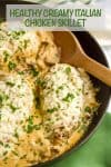 Healthy creamy Italian chicken skillet is a one-pot, 30-minute meal with an addictive creamy sauce (but no heavy cream) that’s perfect for an easy weeknight dinner! #chicken #onepot #easyrecipe #dinnerrecipe