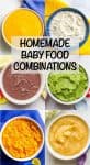 Tons of ideas for easy homemade baby food combinations, both the basics for beginners and more interesting combinations for older babies! #babyfood #babyfoodideas #homemadebabyfood #healthybaby