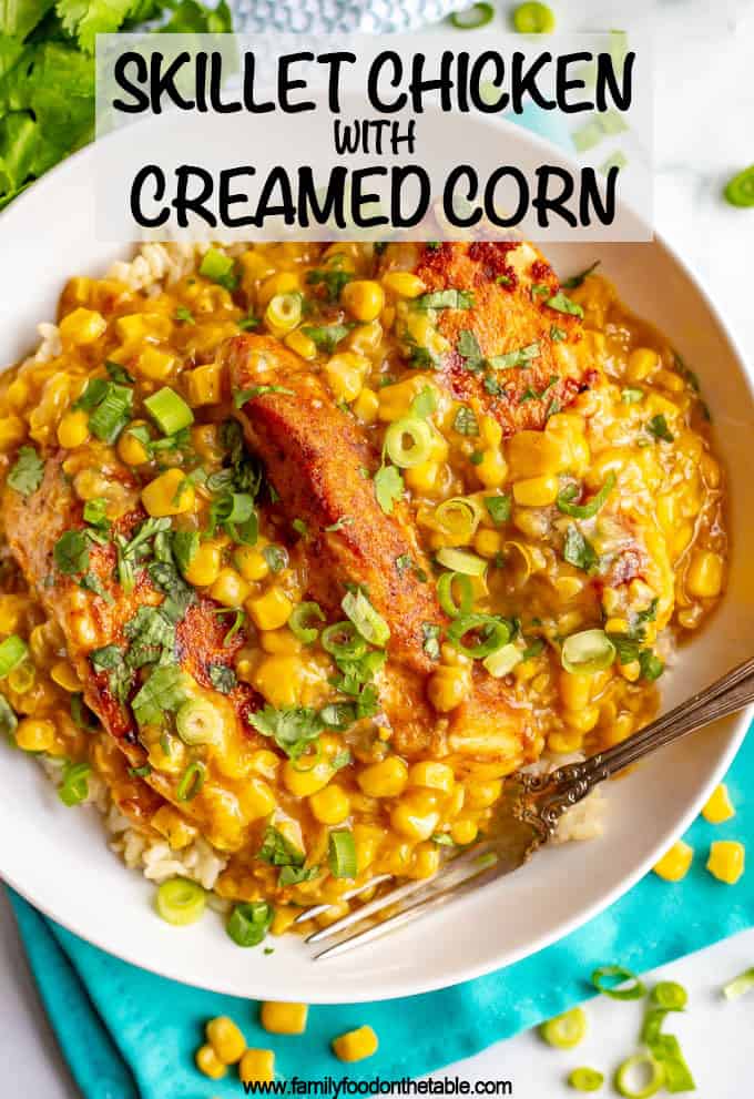 Skillet chicken with creamed corn is an easy weeknight dinner that’s ready in just 25 minutes. Serve over rice or quinoa to soak up the delicious, creamy corn sauce! #corn #chickenrecipe #chickendinner #easyrecipe