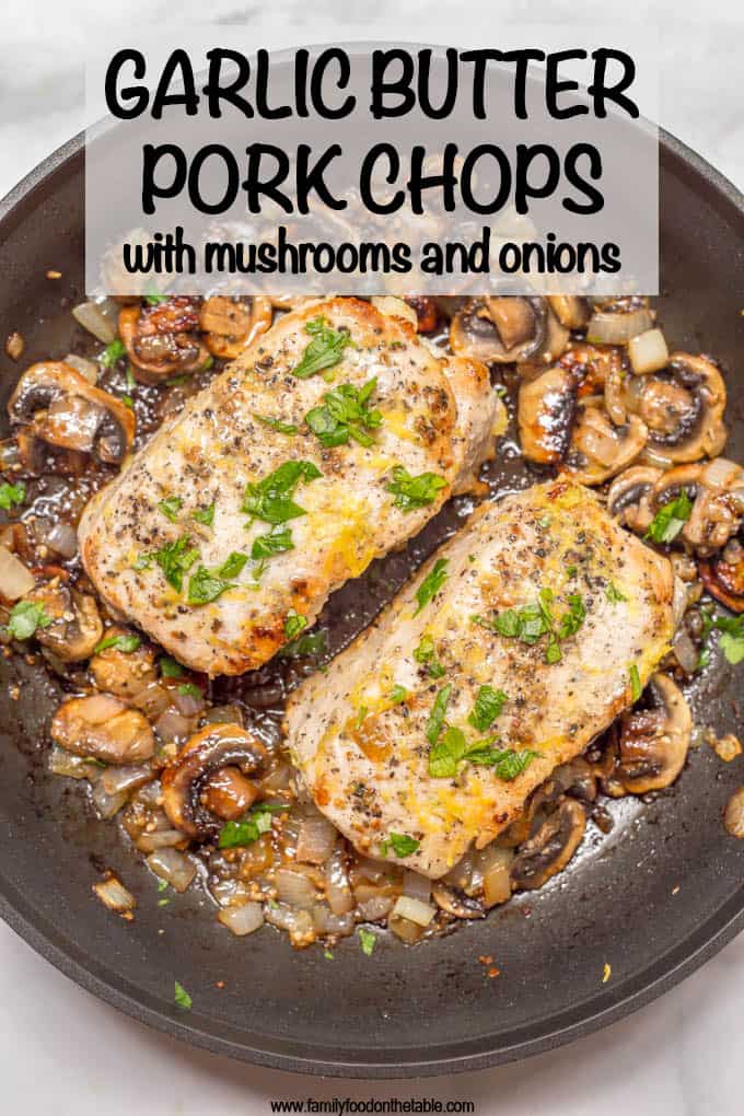 Garlic butter pork chops are an easy one-pan dish with a delicious mushroom-onion mixture and a hint of lemon to brighten all the flavors. Perfect for a weeknight family dinner! #porkchops #porkdinner #easyporkrecipes #easydinners