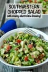 Southwestern chopped salad with grilled chicken, black beans, peppers, tomatoes and corn is fresh, crunchy and full of flavor! Serve with a super simple creamy cilantro lime dressing for a healthy lunch or light dinner! #choppedsalad #saladrecipe #chickensalad