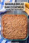 This easy banana bread baked oatmeal takes just 10 minutes to prep and has big banana and cinnamon flavors, making it perfect for a delicious healthy breakfast! Plus it’s gluten-free and naturally sweetened. #bananabread #bakedoatmeal #oatmeal #breakfast #glutenfreerecipes