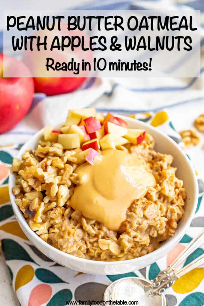 Peanut butter oatmeal with cinnamon, apples and walnuts is a healthy, hearty and delicious fall breakfast! This 10-minute recipe is sure to warm you up and fuel your morning! (GF, DF, V) #oatmeal #apples #breakfast #protein #healthybreakfast