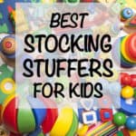 A collage of colorful small toys for kids with a text overlay on top.
