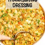 Classic Thanksgiving dressing is made with simple ingredients, is easy to prepare (and can be prepped ahead) and will be your favorite side dish on the holiday table! #thanksgiving #thanksgivingfood #turkeyday #classicrecipes #holidayfood
