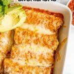 A white pan filled with cheesy chicken enchiladas with a text overlay on the photo