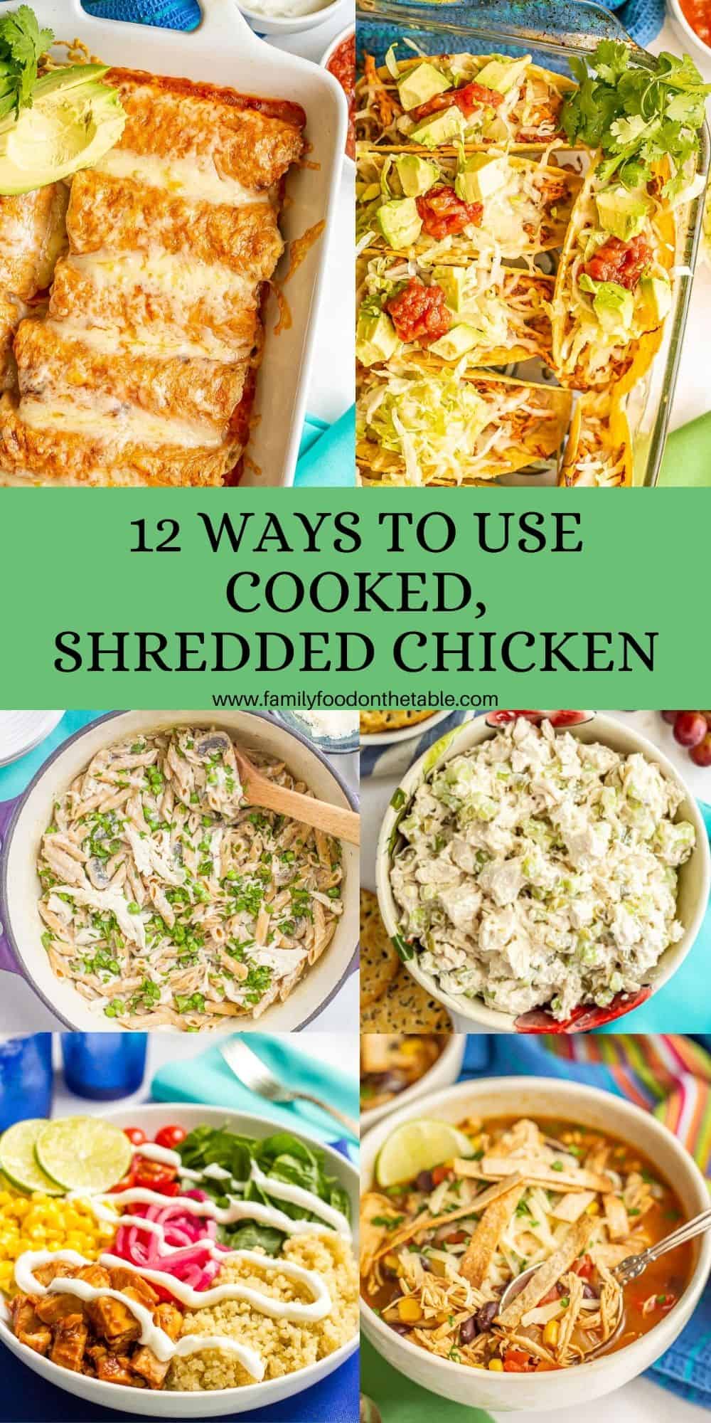 12 Ways to Use Cooked, Shredded Chicken - Family Food on the Table