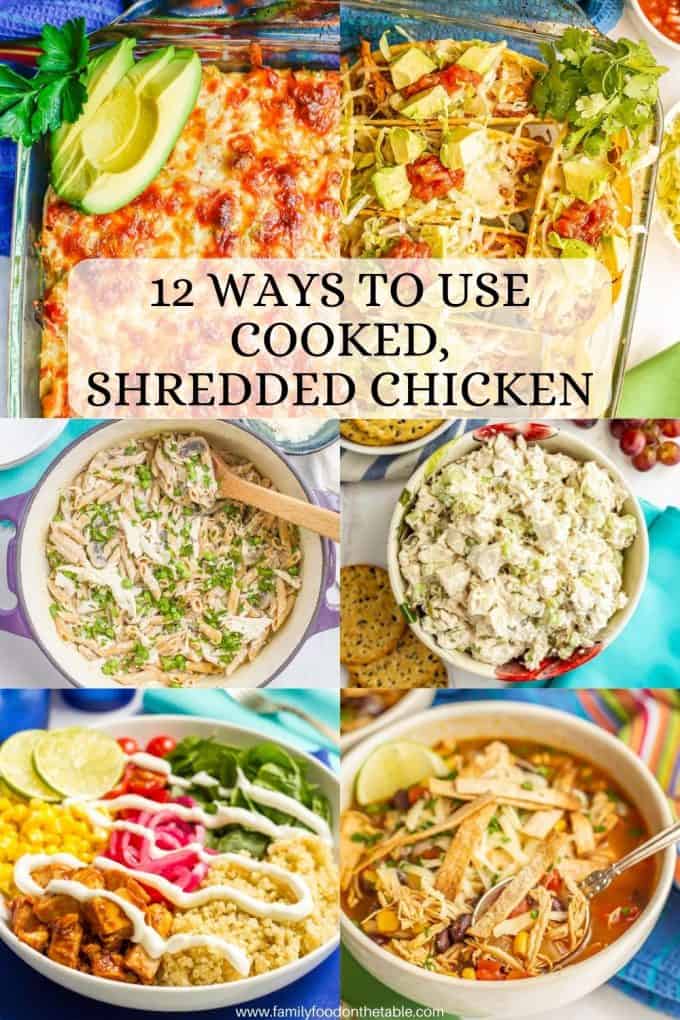 A collage of six photos of recipes made using leftover cooked, shredded chicken with a text overlay on the photos