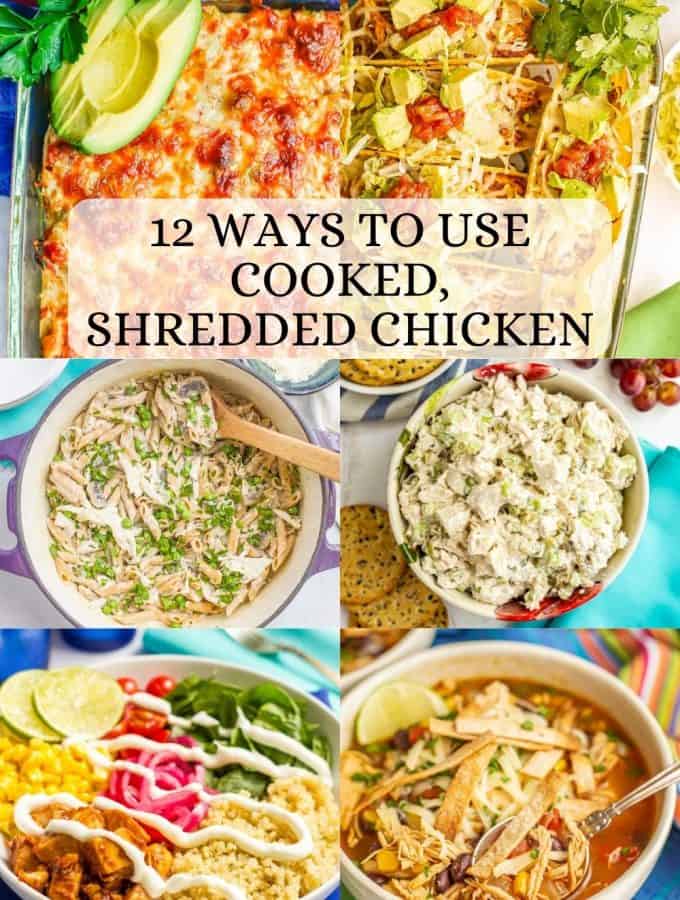 A collage of six photos of recipes made using leftover cooked, shredded chicken with a text overlay on the photos