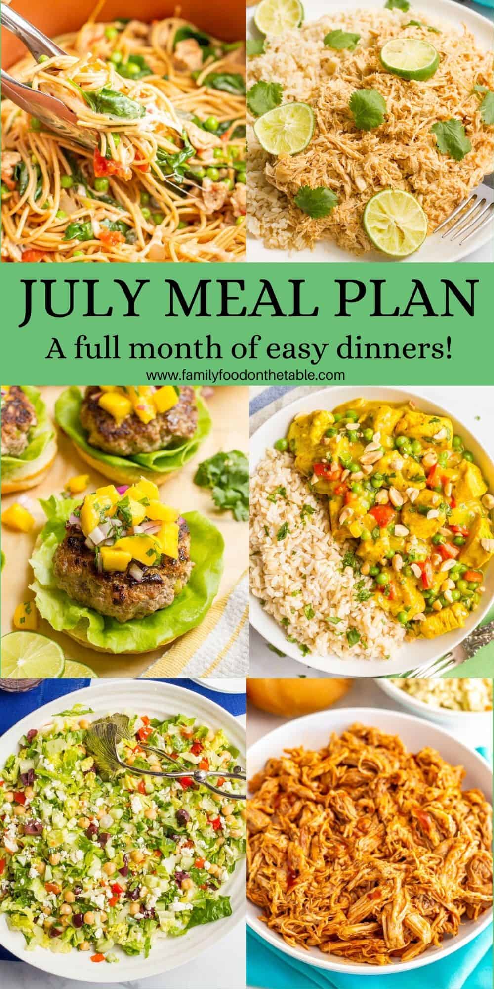 A collage of 6 photos of easy dinner ideas with a July Meal Plan text block in the middle