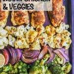 A sheet pan meal with spiced roasted chicken, cauliflower, red onion, broccoli and potatoes and a text overlay on the photo