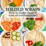 A collage of folded wraps for breakfast, lunch and dessert with a text overlay on the collage