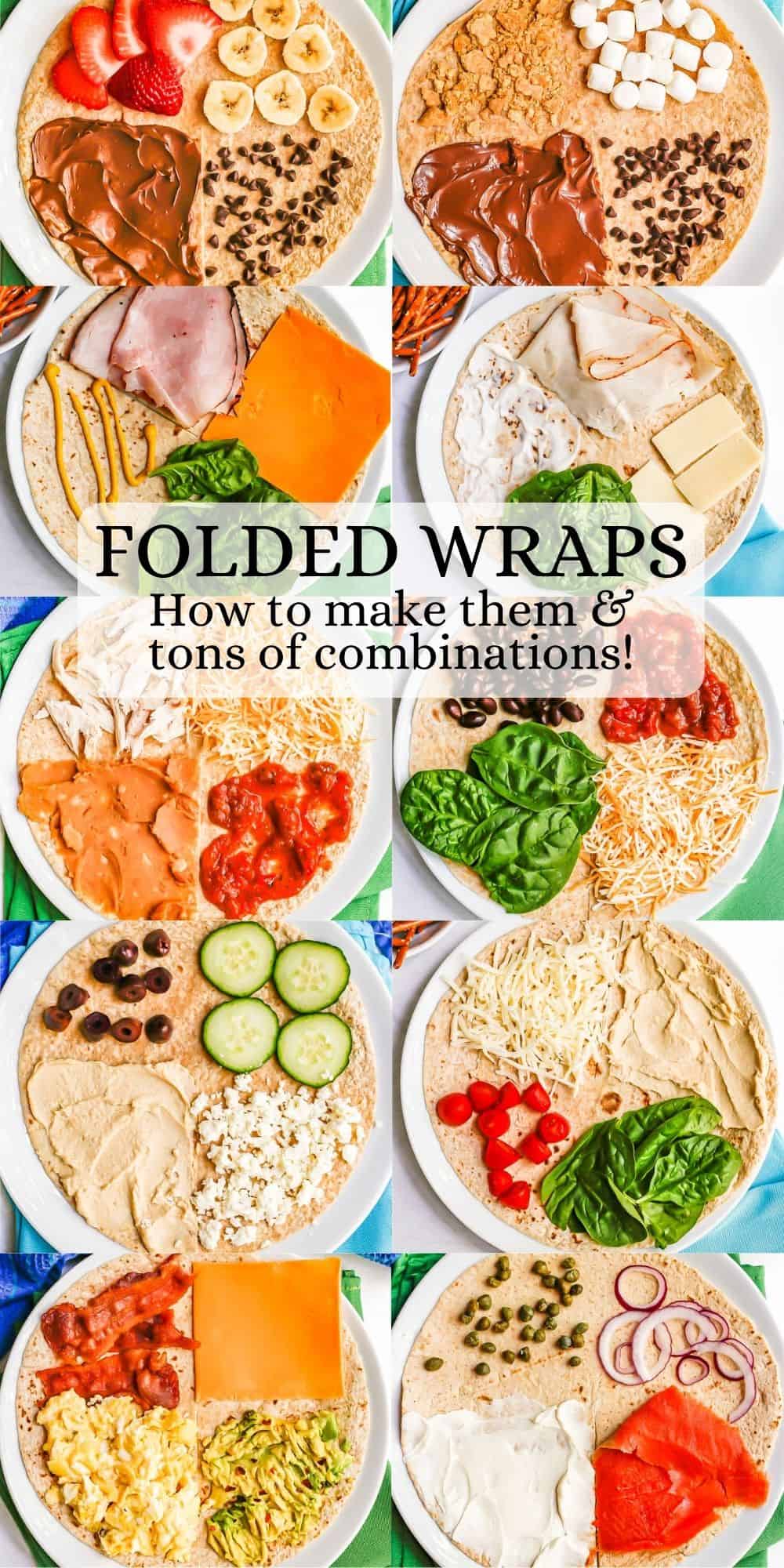 A collage of folded wraps for breakfast, lunch and dessert with a text overlay on the collage