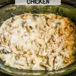 Cheese covered cream cheese chicken in a slow cooker insert with a text overlay on the photo