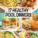 A collage of 6 healthy summertime recipes for easy dinners at the pool with a text overlay on the photo.