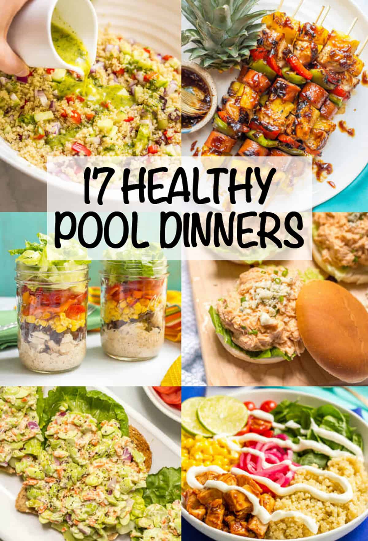 A collage of 6 healthy summertime recipes for easy dinners at the pool with a text overlay on the photo.