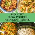 A collage of 4 healthy slow cooker chicken recipes with a green text box in the middle.