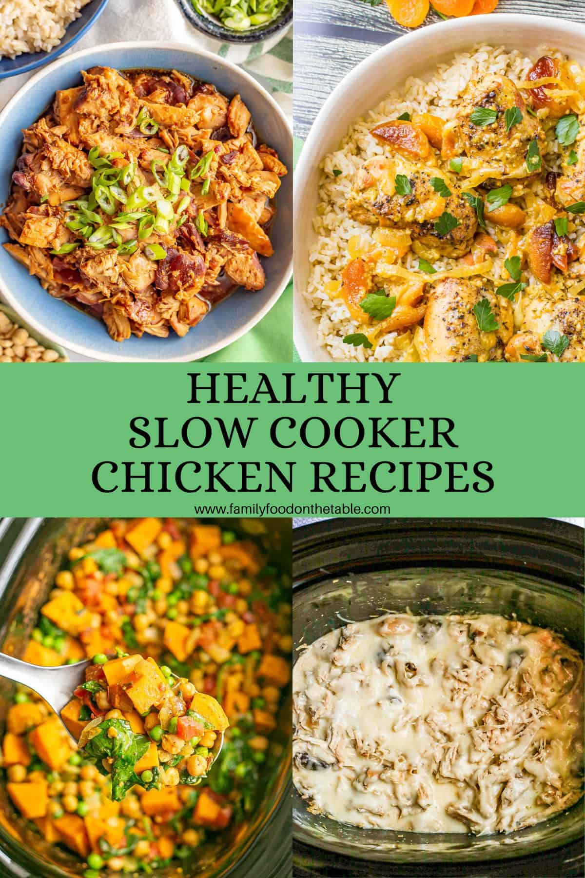A collage of 4 healthy slow cooker chicken recipes with a green text box in the middle.