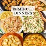 A collage of six different quick dinner ideas with a text overlay of 15 minute dinners on the collage.