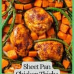 A sheet pan dinner with chicken thighs, sweet potatoes and green beans with a green border and text around the photo.