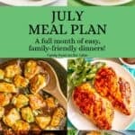 A collage of six different family dinner ideas for the month of July with a green text box in the middle.