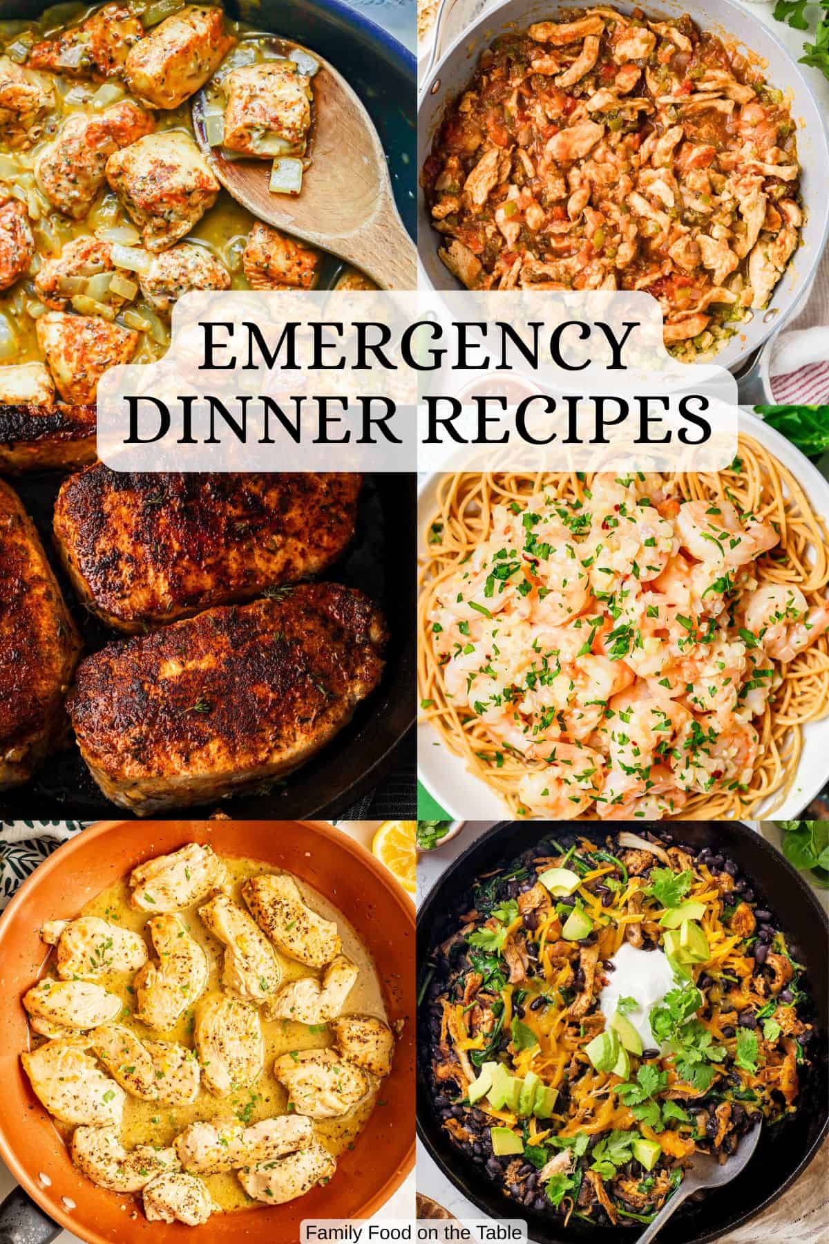 A collage of six different dinners with a text overlay that reads Emergency Dinner Recipes.