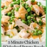 Close up of a mashed potato bowl with chicken and green peas and gravy with a green border and text around the photo.